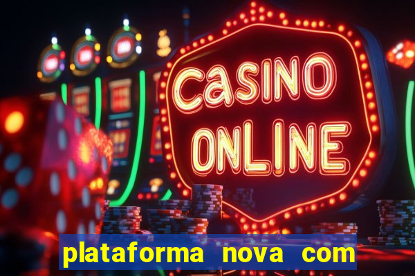 plataforma nova com b么nus de cadastro plataforma com bonus de cadastro facebook